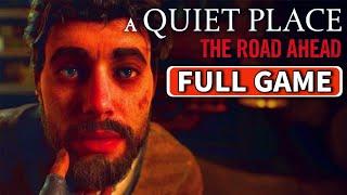 A QUIET PLACE THE ROAD AHEAD Gameplay Walkthrough FULL GAME [4K 60FPS PS5] - No Commentary