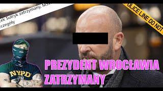 PREZYDENT WROCŁAWIA ZATRZYMANY: Przekręty na Uczelni i Międzynarodowa Afera