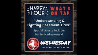 ISFSI Happy Hour: "Understanding & Fighting Basement Fires"