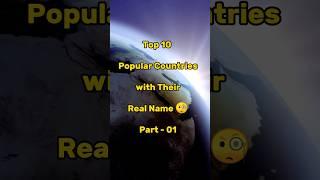 Top 10 "Popular Countries with Their Real Name " || Editing Zone, Part -01 || #shorts #trending