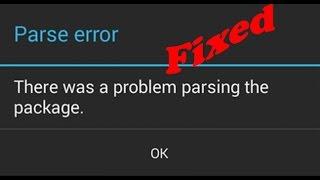 how to fix parse error there was a problem parsing the package installing android apps