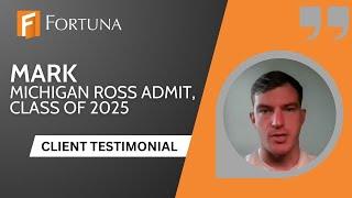 Fortuna Admissions Client Review: Michigan Ross Admit, Class of 2025