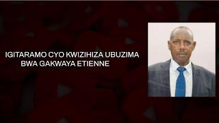 IGITARAMO CYO KWIZIHIZA UBUZIMA BWA GAKWAYA ETIENNE