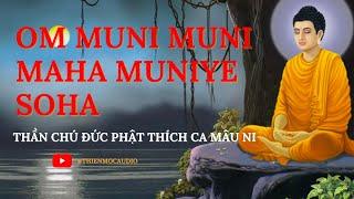 THẦN CHÚ PHẬT THÍCH CA MÂU NI– Om Muni Muni Maha Muniye Soha