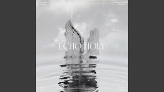 Echo Holy (Live from Littleton)