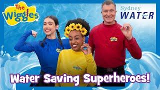 Be a Water Saving Superhero - Every Little Drop Counts!  The Wiggles + Sydney Water 