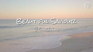 BEAUTIFUL SAVIOUR | by Planetshakers with Lyrics