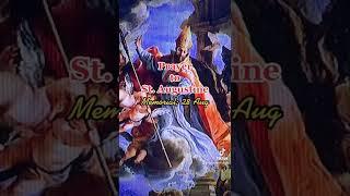 “PRAYER TO ST. AUGUSTINE, MEMORIAL; 28 AUGUST”