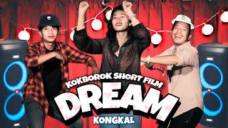 DREAM || Kokborok Short Film || Kongkal 2023