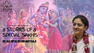 8 Stories of 8 Special Sakhis (English) | Dr.Nitaisevini Mataji