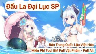 Đấu La Đại Lục Bản Trung Quốc Lậu Việt Hóa - Free Tool GM Full Vật Phẩm , Full All.