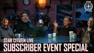 Star Citizen Live: Subscriber Event Special