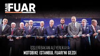 İçişleri Bakanı Ali Yerlikaya, Motobike İstanbul Fuarı'nı gezdi #aliyerlikaya #motobikeistanbul