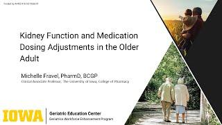 Kidney Function and Medication Dosing Adjustments in the Older Adult