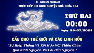 00h00 Ngày 29-07-2024 - Kinh Nguyện Lòng Thương Xót Chúa - Đường Vào Thiên Đàng