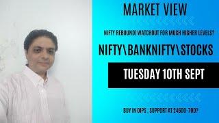 10TH SEPT:NIFTY\BNF\STOCK VIEW| BULLISH MOMENTUM WILL CONTINUE| 24985-25050 MAY ACT AS HURDLE?