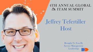 Global ITAM Summit - Starring Jeffrey Tefertiller Discussing ITAM Program Leadership