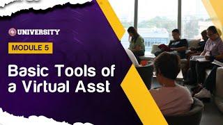 Basic Tools of a Virtual Assistant | The VA World | Module 5 | Jam Blauta