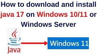 How to download and install java 17 on Windows 10/11 or Windows Server | Run first java program