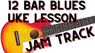 Ukulele Lesson: 12 Bar Blues "Move it on Over" (JAM TRACK AVAILABLE) 