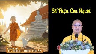 Số Phận Con Người - Phật Quốc Vạn Thành - TT. Thích Thiện Thuận Viện Chuyên Tu BR-VT