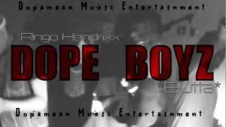 Butta Ft Ringo Hendrixx - Dope Boyz Intro "Studio Performance"