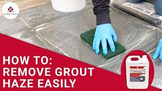 How To Remove Grout Haze - A Fast & Easy Method Revealed. See Before & After!!!