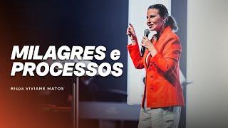 Milagres e processos - Bispa Viviane Matos