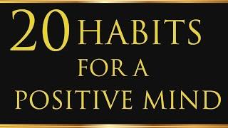 20 Great Habits For A Positive Mental Attitude - Napoleon Hill