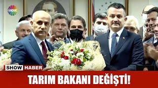 Tarım Bakanı değişti!