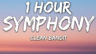 Clean Bandit - Symphony (Lyrics) feat. Zara Larsson 1 Hour