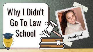 Why I Didn't Go To Law School // Paralegal or Lawyer (Which is right for you?)