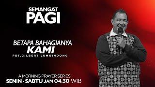 Semangat Pagi | Betapa Bahagianya Kami | Sabtu, 9 November 2024