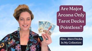 Major Arcana Only Tarot Decks - Powerful or Pointless? + VERY Rare Decks