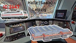 Europas größter Kopfbahnhof | IC 2447 Halle (Saale) Hbf – Leipzig Hbf | Führerstandsmitfahrt IC 2