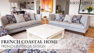 French Coastal Home | French Interior Design⎮Christophe Design