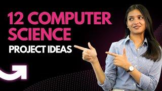 12 Computer Science Project Ideas | Final Year Projects for Computer Science Students