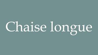 How to pronounce ''Chaise longue'' in French