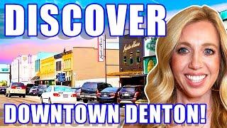 ALL ABOUT Downtown Denton Texas 2024: Living In Denton Texas | Moving To Denton TX | DALLAS SUBURB