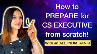 How to START preparing for CS executive with All India Rank! Classes, Books, Scanners, etc.