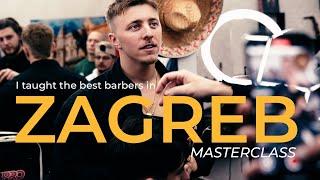 I TAUGHT THE BEST BARBERS IN ZAGREB