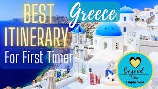 Navigating Greece: The Ultimate Itinerary for First-Time Visitors