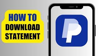 How To Download Statement | PayPal