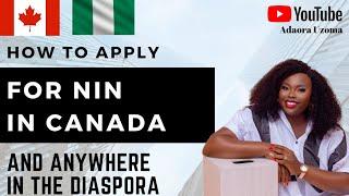 How to Apply for NIN in Canada and Anywhere in the Diaspora | Step by Step Process