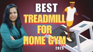 BEST Treadmill for Workout At HOME 2025TOP Treadmill for Home GYM 2025