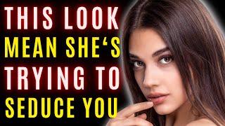 12 Strongest Signs a Woman is TRYING to SEDUCE YOU!