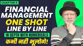 Chapter - 9 (One Shot) | In Depth w/ Case Studies | Financial Management | Business Studies Class 12