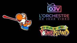 [OJV] Yoshi's Island- Live - Orchestre de Jeux Vidéo