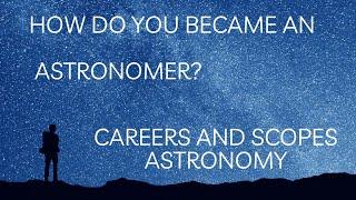 HOW DO YOU BECAME AN ASTRONOMER ? IN TAMIL |CAREER GUIDANCE AND SCOPES IN ASTRONOMY |#isro#astronomy