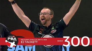 PBA Televised 300 Game Bonus: EJ Tackett